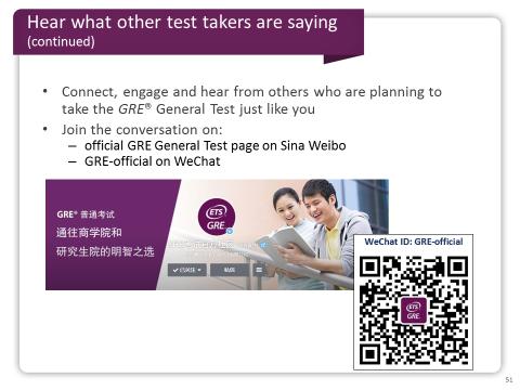 Slide 51 You can also join the conversation on the official GRE General Test page on Sina