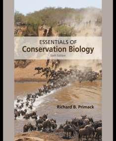 LEARNING RESOURCES: The textbook is an essential learning tool. You will be assigned and quizzed on readings each week. Essentials of Conservation Biology, 6th Edition, by Richard Primack. Pages: 625.
