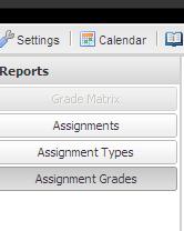 Reports Tab Reports can be filtered to show Assignments, Assignment Types and Assignment Grades with