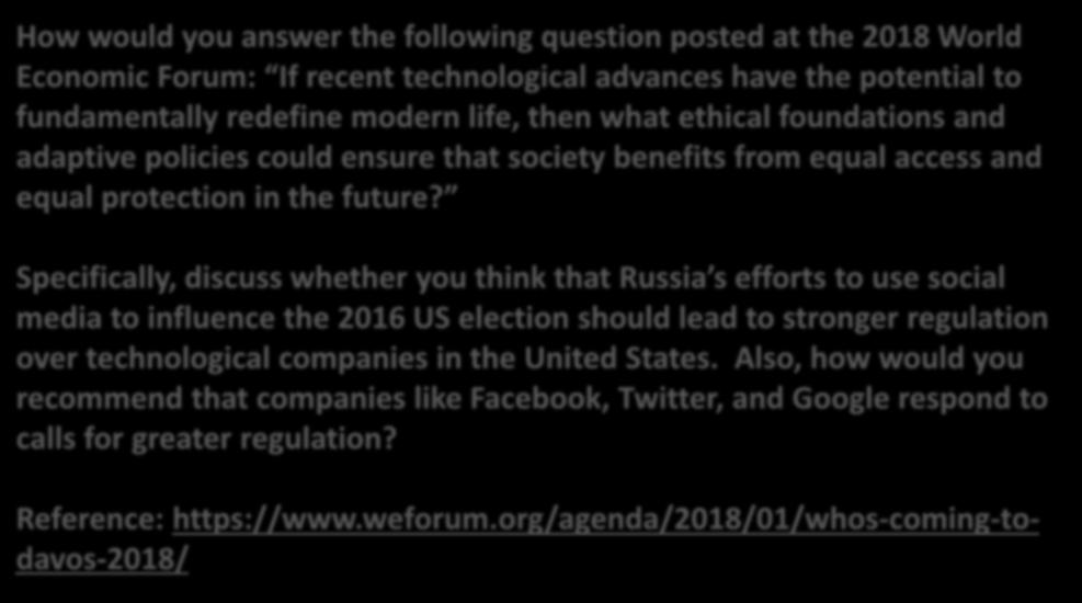 Issue Essay Topic 2 How would you answer the following question posted at the 2018 World Economic Forum: If recent technological advances have the potential to fundamentally redefine modern life,