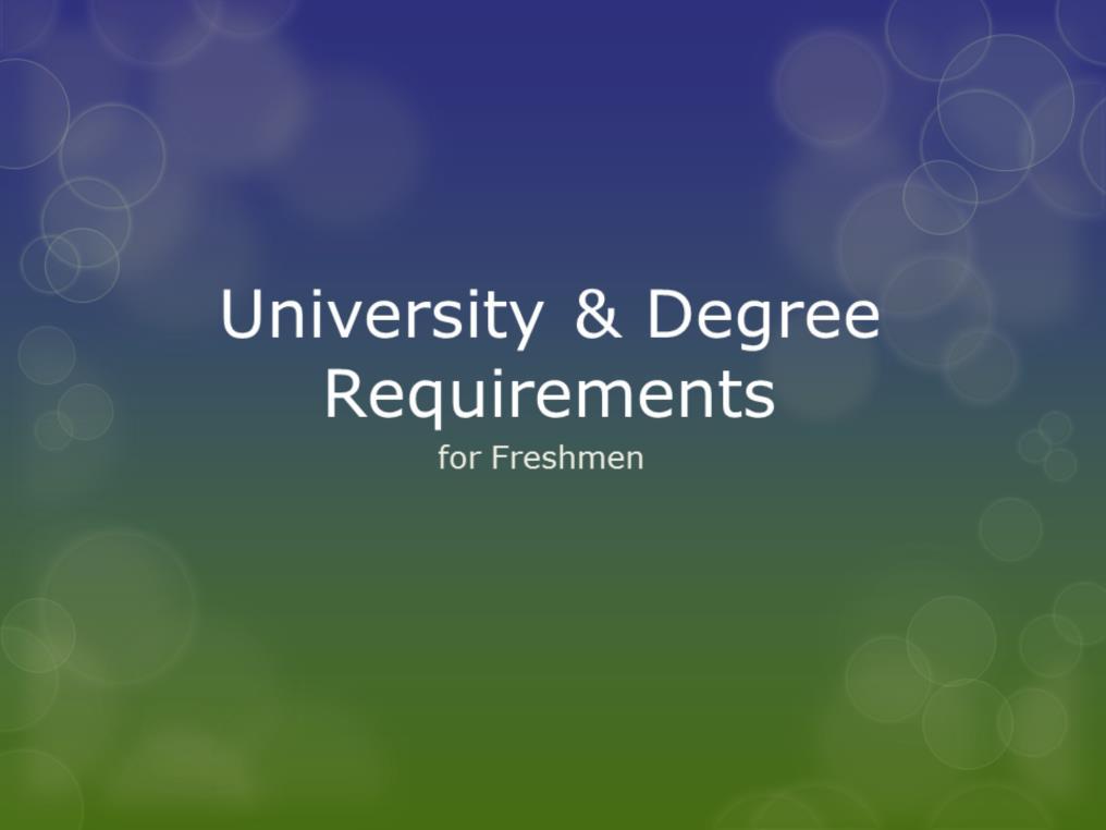 This video will provide an overview of your University & Degree requirements.