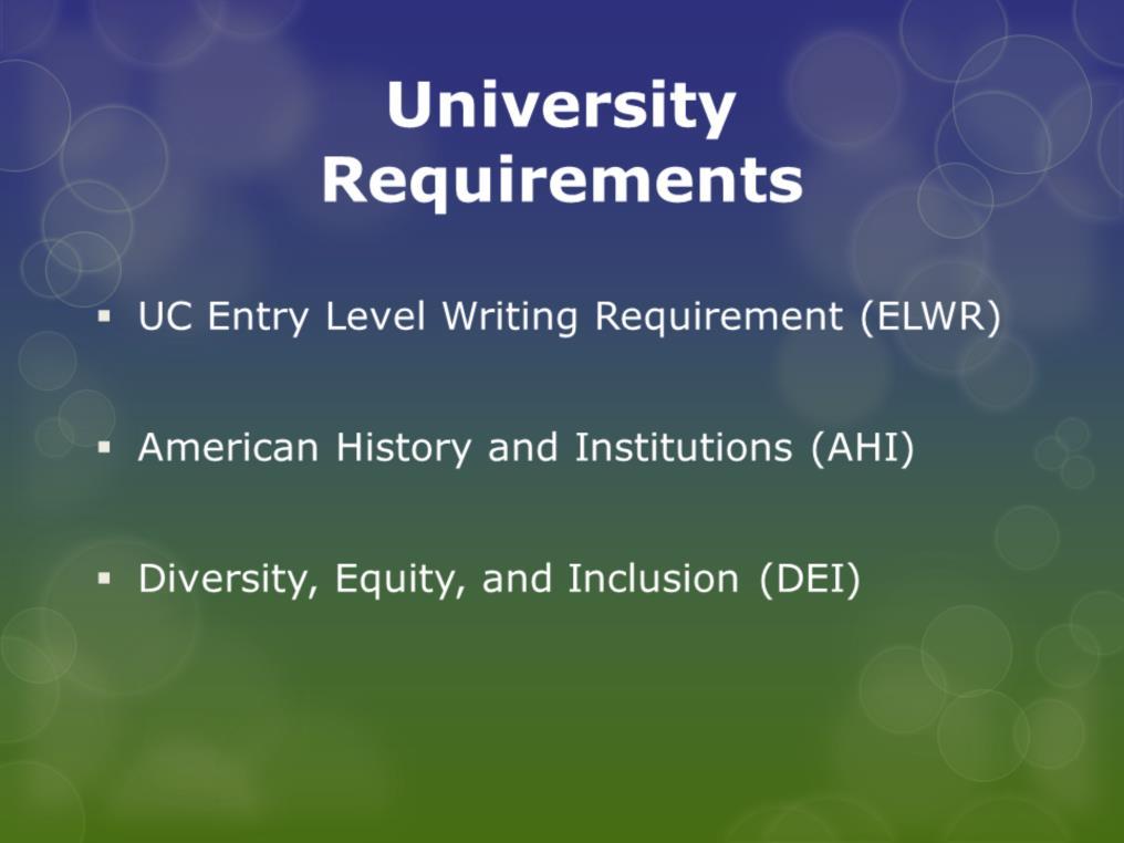 All students must complete these three University requirements to graduate.