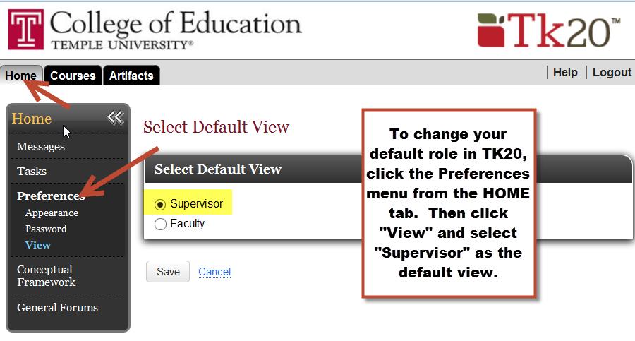 CHANGE YOUR DEFAULT ROLE: SUPERVISOR To avoid having to change the role each time you login to TK20, click on the Preferences link on the leftside menu.