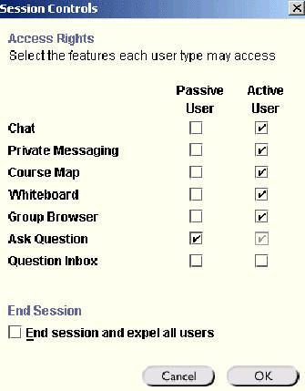Blackboard 6 Instructor s Edition Page 59 Controls Session Controls allow the Instructor to select the level of access Passive and Active users have during