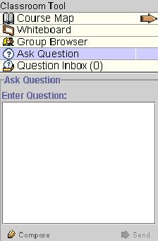 Blackboard 6 Instructor s Edition Page 65 Ask Question The Ask Question feature enables participants to ask questions during a Virtual Classroom session.