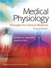 Required Text and Additional Chapters : 1. Medical Physiology: Principles for Clinical Medicine, 4th Edition by Rodney A. Rhoades (Editor), David R.