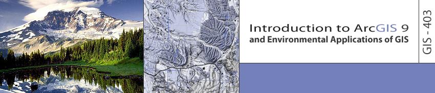 The Northwest Environmental Training Center presents: Introduction to ArcGIS 9 and Environmental Applications of GIS Course ID: GIS-403 August 12-14, 2008, 8:30 A.M.