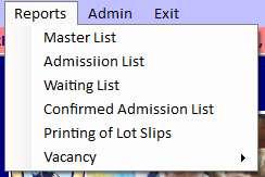 Report menu bar provides the facilities to prepare and print the lists like master list, admission list, waiting list etc.