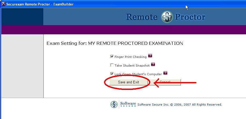 If you do wish to change these settings for this specific exam, you are able to so here. Select Save and Exit.