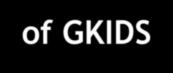 Overview of GKIDS Purpose: Provide teachers with ongoing diagnostic information about kindergarten students