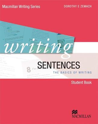 Step 1: Writing Sentences In Writing Sentences, students will express their ideas clearly and accurately by learning the most common sentence patterns and verb tenses in English.