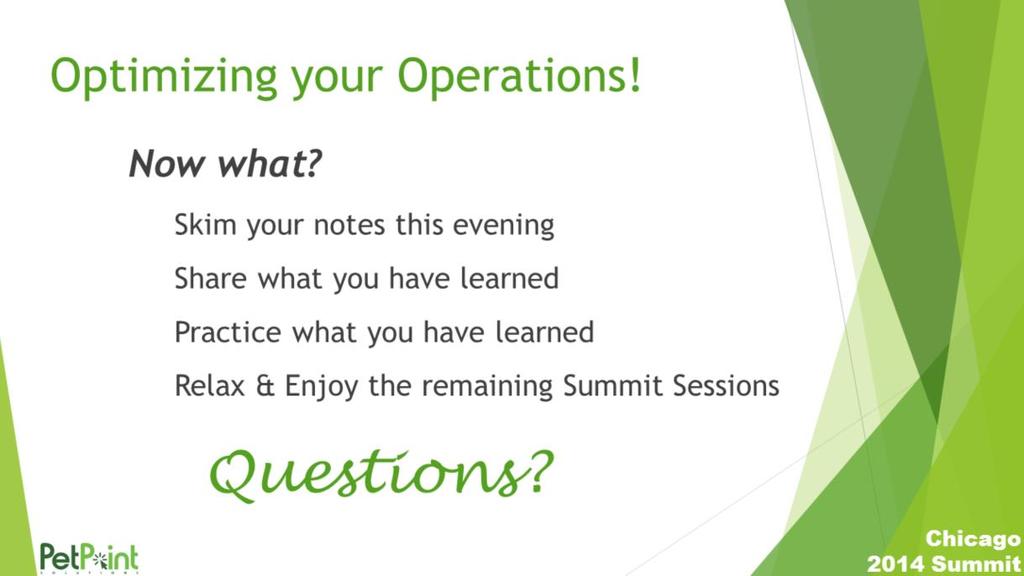 Even though our Optimizing your Operations learning track has concluded, your work has just begun. What happens next? Skim your notes. Review this information while it is Fresh.