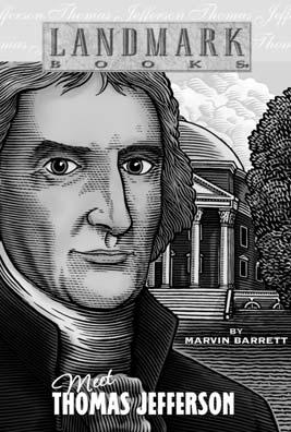 Meet Thomas Jefferson This biography introduces young readers to the life of this amazing American, describes his many accomplishments, and stresses Jefferson s lifelong belief in fairness,