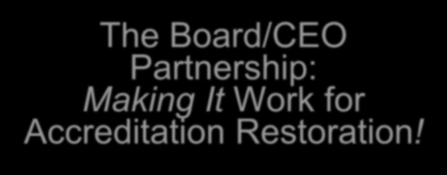 The Board/CEO Partnership: Making It