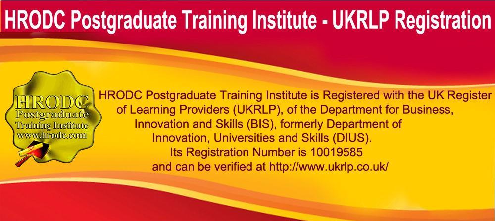 Course Co-ordinator /Programme Co-ordinator: Prof. Dr. R. B. Crawford Director of HRODC Ltd. and Director of HRODC Postgraduate Training Institute, A Postgraduate-Only Institution.