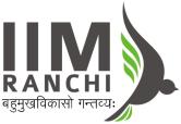 REF.NO : IIMR/HR/2014 DATE: 19/12/2014 INDIAN INSTITUTE OF MANAGEMENT RANCHI SUCHNA BHAWAN, AUDREY HOUSE CAMPUS, MEUR S ROAD, RANCHI-834008 IIM Ranchi announces vacancies for the following