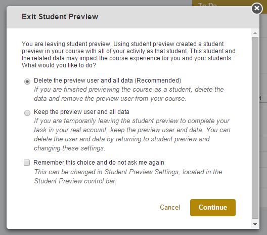 When finished with student preview the system can either remove the account or keep all interactions. 1. Click. A bar across the top of the page indicates that Student Preview mode is on. 2.