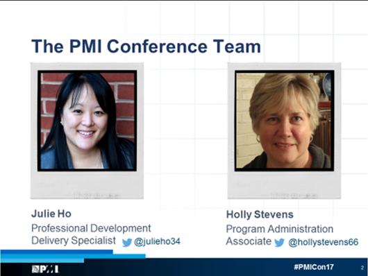 1 My name is Holly Stevens, and I am a Program Administration Associate at PMI.