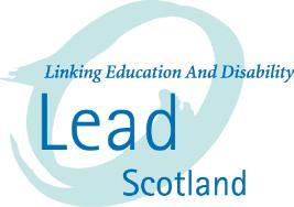 Consultation on the Disabled Students Allowance Response from Lead Scotland (Specialists in Linking Education and Disability) Lead Scotland is a charity that enables disabled adults and carers to