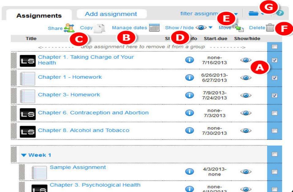 Section 5: Assignments Editing, Managing, and Organizing Assignments Some basic assignment edits/management can be done from the assignment list on the section home page. D. E. F. G.