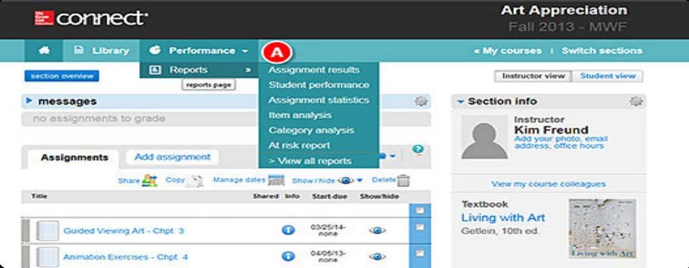 Locating Reports Section 8: Reports The variety of reports, described below, will help you to assess student performance in your class.