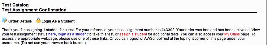 D. Test Assignment Confirmation After you assign a test, you will get a test assignment confirmation page.