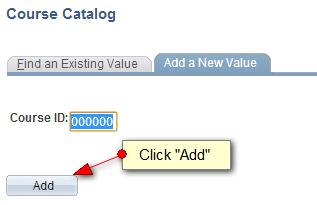 Catalog Course Catalog Click the Add a New Value tab If