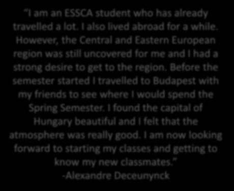 I arrived in Budapest last night and the sightseeing tour ESSCA organised for the students gave me a very nice first