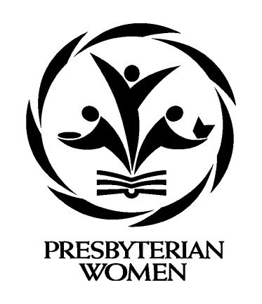 PRESBYTERIAN WOMEN PURPOSE Forgiven and freed by God in Jesus Christ; And empowered by the Holy Spirit, We commit ourselves: To nurture our faith through prayer and Bible study, To support the