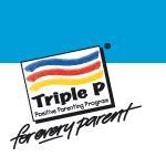 Triple P - Positive Parenting Program (SFE) Aim: Prevent behavioural, emotional and developmental problems in children by enhancing the knowledge, skills and confidence of