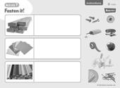 IWB Activity: Students can use Activity 7: Fasten it! (see the Teacher s Website) to identify fasteners that can be used to join various materials.