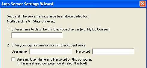 6. Enter a name that will describe your server information. Examples: My Blackboard Courses OR My Server OR John s Server 7.