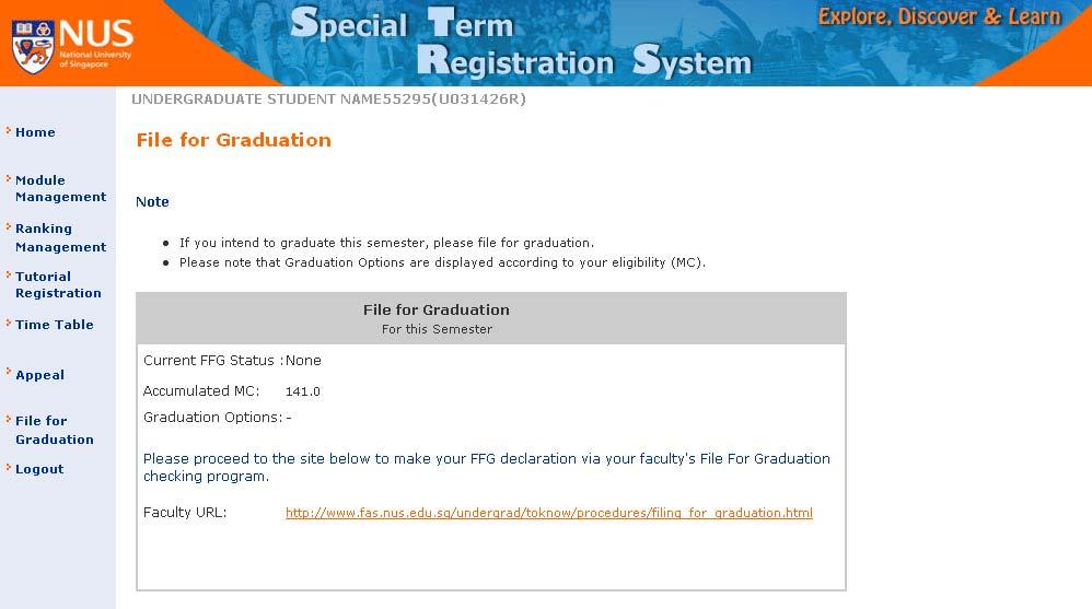 3.2 FFG filed directly with home faculty For FFG handle directly by home faculty, FFG is done via their designated faculty home website. There will be a Faculty URL link displayed on FFG Screen. 3.2.1 FFG Single Degree 1.