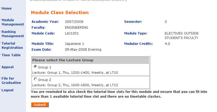 4.2.3 Selection of Class As some modules may have multiple lecture classes, you need to indicate the class you wish to attend. 1. Click against the class to be added and click on Submit button.