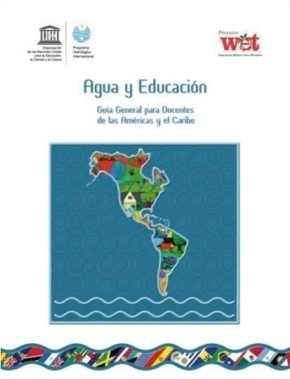 Development of a joint UNESCO IHP/Project WET Water and Education Programme Function Tool for educators at all education levels from kindergarten until high-school (3 to18 years) with the aim to