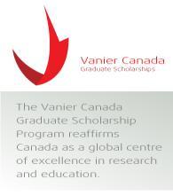 Federal Initiatives Vanier Canada Graduate Scholarships launched 2008 internationally competitive and highly prestigious, similar to U.S. Fulbright, Australian Monash and U.K.