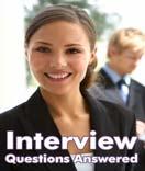 Interview Experience Tell me about your previous Interviews Was it successful? How long did it go for? What impression did you make? What questions were asked? What were your answers?