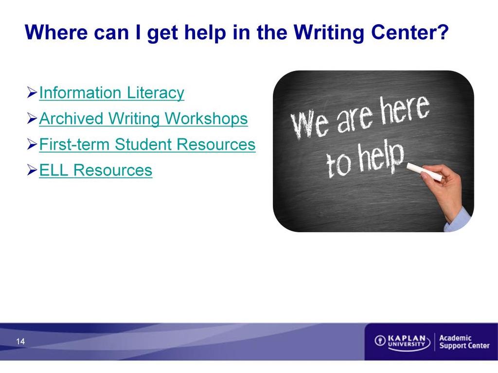 Where can I get help in the Writing Center? The Writing Center has a number of resources to help you become an effective academic reader.