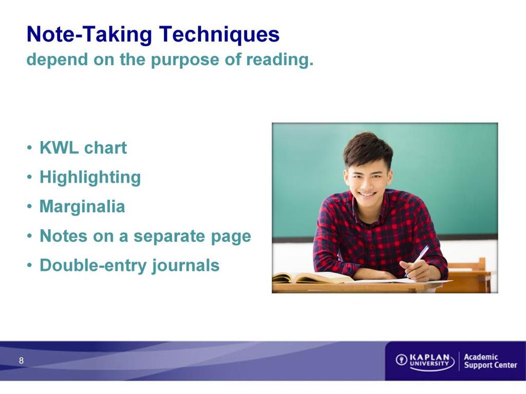 Note-taking techniques depend on the purpose of reading.