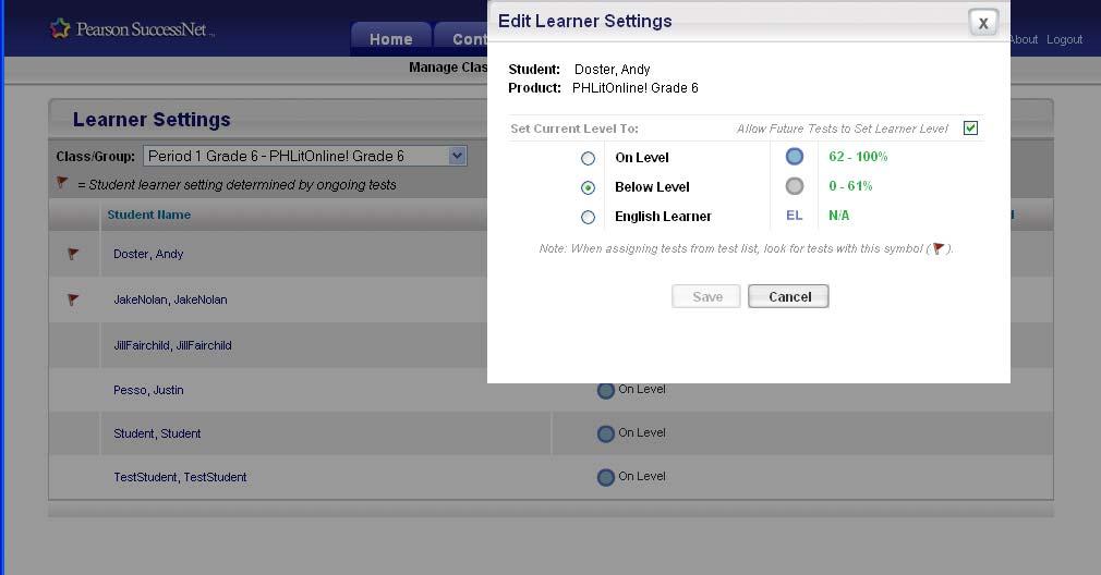 Teacher Management Tools To edit learner settings: Click student name to view settings The checkmark means the system will set the learner level based on Diagnostic Test results Note: The default