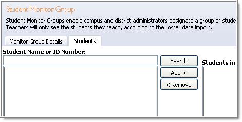 students names or ID numbers to search. Click Add to add the students to the monitor group. **Teachers can only see a monitor group if they teach the students in that group.
