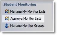On the Students Tab, click Manage Monitor Groups in the lower-left corner Select the campus Click on the