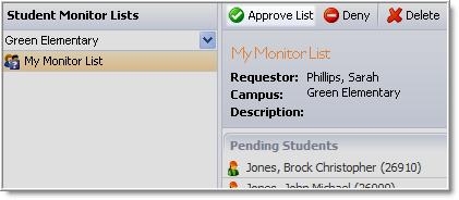 APPROVING MONITOR LISTS When a teacher creates a monitor list, the list must be approved by the teacher s