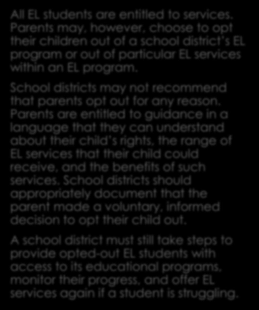School districts may not recommend that parents opt out for any reason.