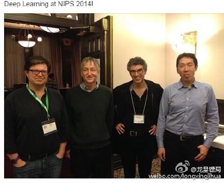 Deep Learning F4 (at NIPS 1 2014) From left to right: Yann Lecun (http://yann.lecun.com/) Geoffrey Hinton (http://www.cs.toronto.