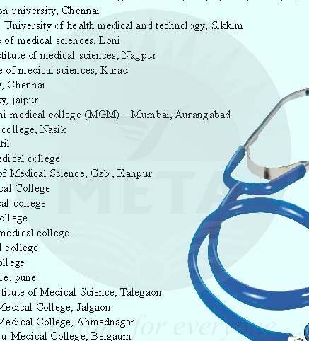 of medical sciences, Loni Datta meghe institute of medical sciences, Nagpur Krishna institute of medical sciences, Karad SRM University, Chennai NIMS University, jaipur Mahatma Gandhi medical college