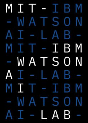 The MIT-IBM Watson AI Lab $240M 10 year commitment to jointly create the future of artificial intelligence Fundamental advances in AI algorithms