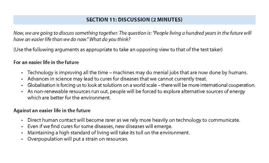 Section 11 Speaking Discussion Section 11 comprises a Discussion item type. It assesses speaking skills. It tests ability to discuss a concrete or abstract issue.