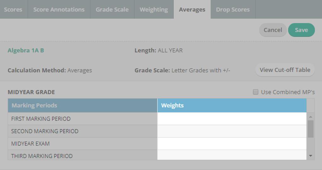 10.7 Customize Semester and Final Average Weighting You can customize semester and final average weighting by assigning weight to individual marking periods, or by combining marking periods.