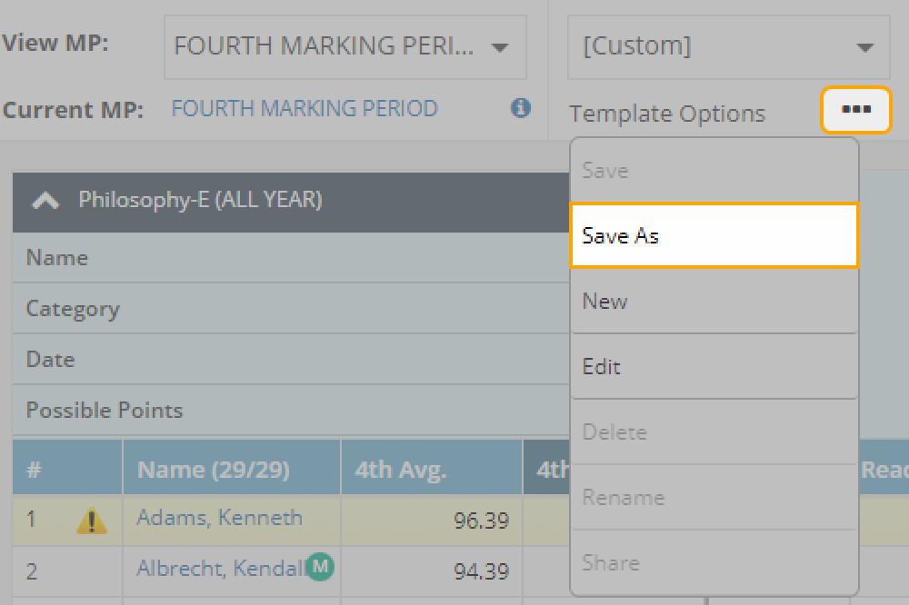 3.4 Save Current Layout as a Template When you add or remove columns in your gradebook and want to save the current column layout for future use, you can save it as a custom template.